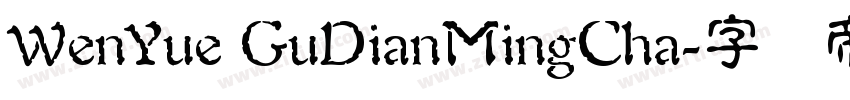 WenYue GuDianMingCha字体转换